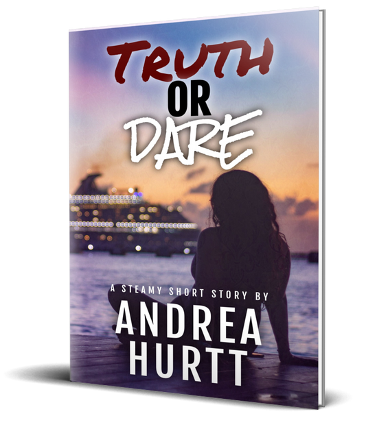 Truth or Dare - A Steamy Short Story